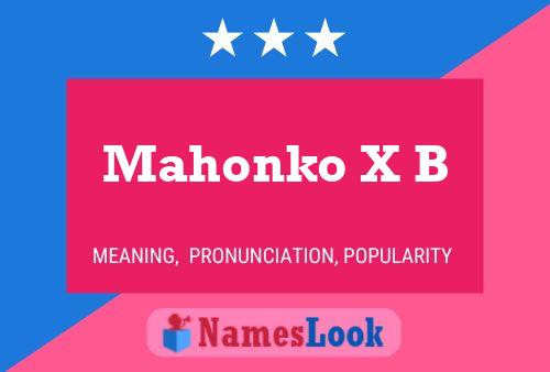 Mahonko X B Name Poster