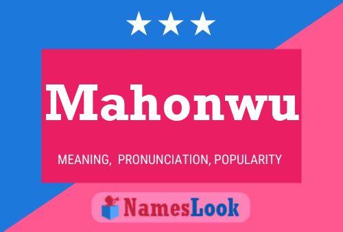 Mahonwu Name Poster