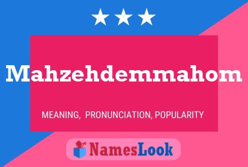 Mahzehdemmahom Name Poster