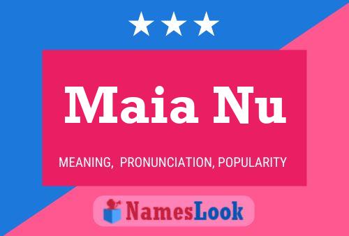 Maia Nu Name Poster