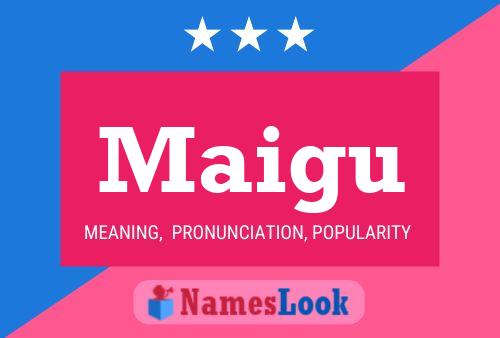 Maigu Name Poster