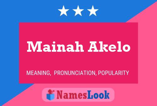 Mainah Akelo Name Poster