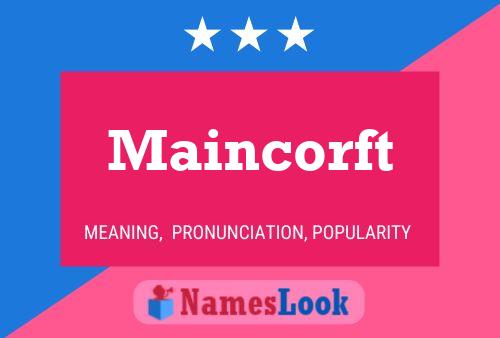 Maincorft Name Poster