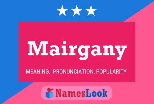 Mairgany Name Poster