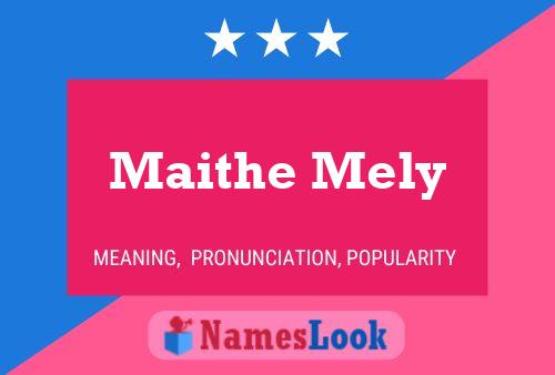 Maithe Mely Name Poster