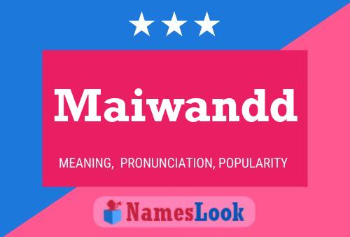 Maiwandd Name Poster