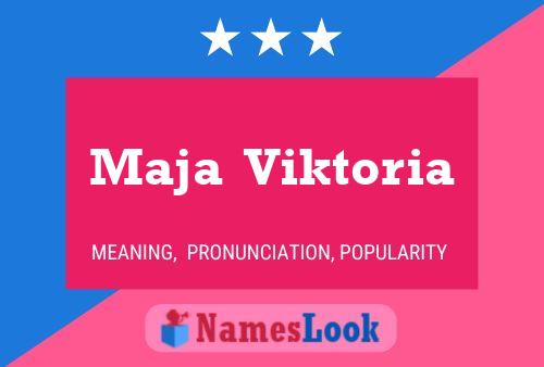 Maja  Viktoria Name Poster