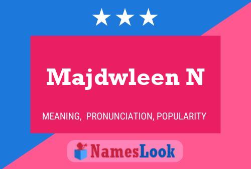 Majdwleen N Name Poster