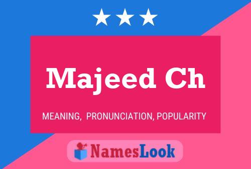 Majeed Ch Name Poster