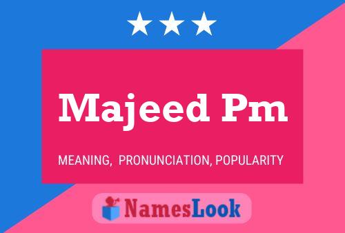 Majeed Pm Name Poster