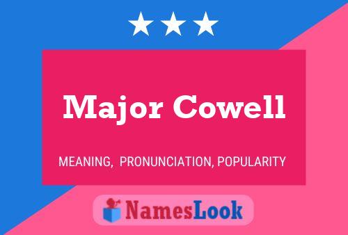 Major Cowell Name Poster