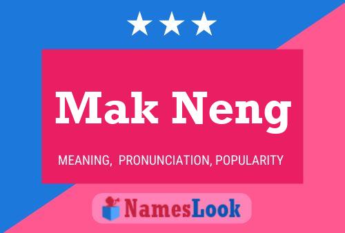 Mak Neng Name Poster