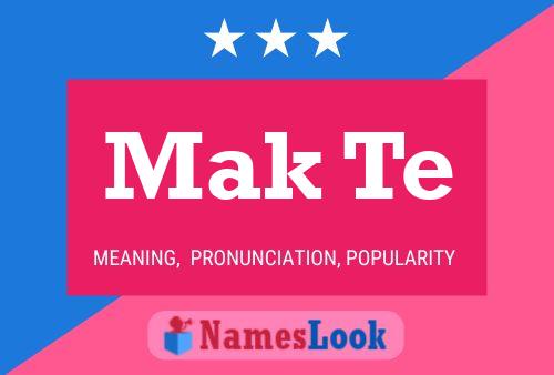 Mak Te Name Poster