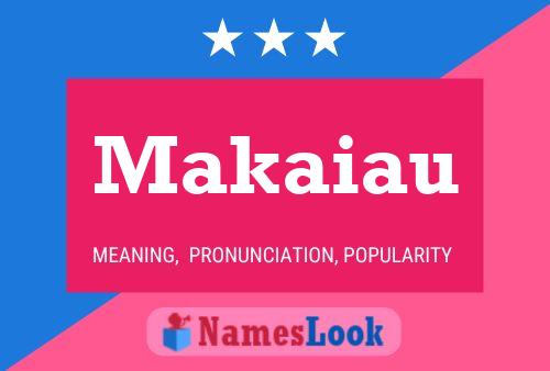 Makaiau Name Poster