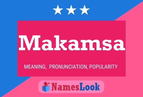 Makamsa Name Poster