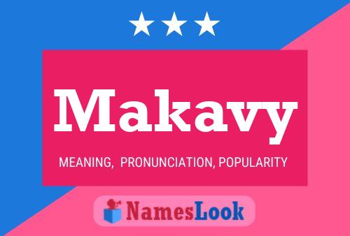 Makavy Name Poster