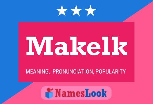 Makelk Name Poster