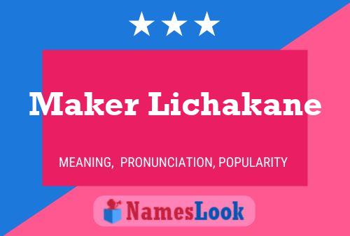 Maker Lichakane Name Poster