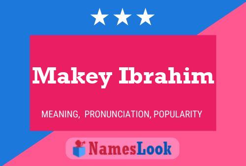 Makey Ibrahim Name Poster