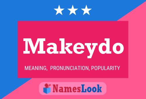 Makeydo Name Poster