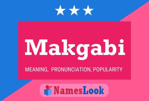 Makgabi Name Poster