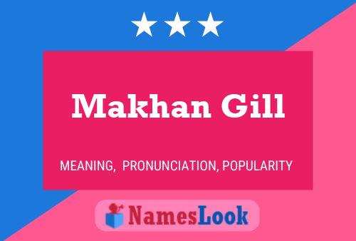 Makhan Gill Name Poster