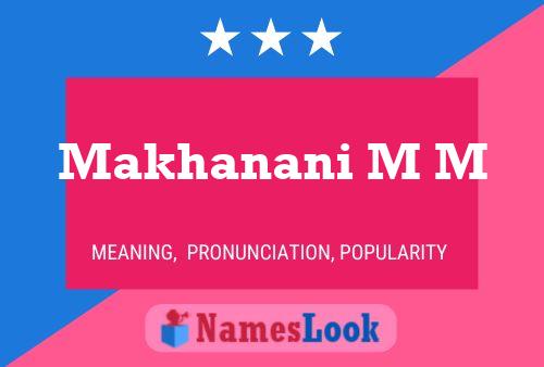 Makhanani M M Name Poster