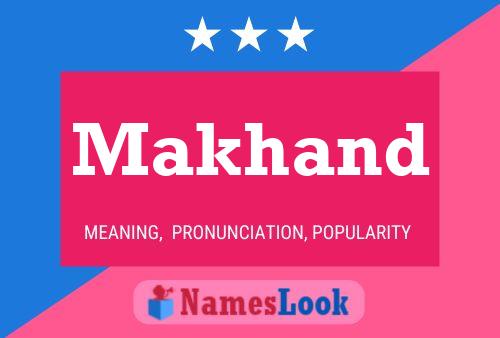 Makhand Name Poster