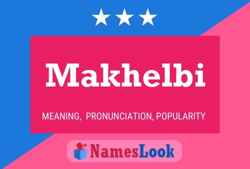 Makhelbi Name Poster