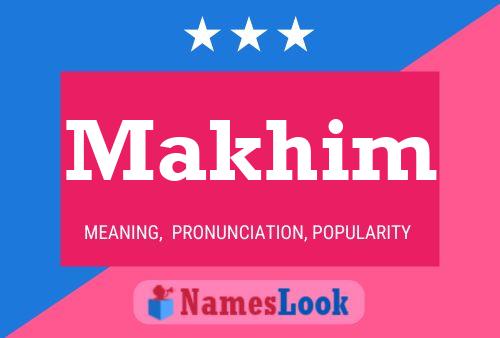 Makhim Name Poster