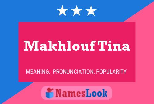 Makhlouf Tina Name Poster