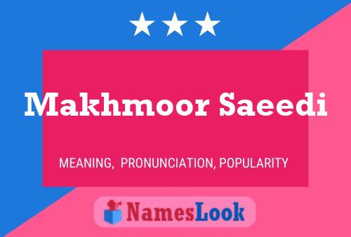 Makhmoor Saeedi Name Poster