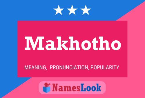 Makhotho Name Poster