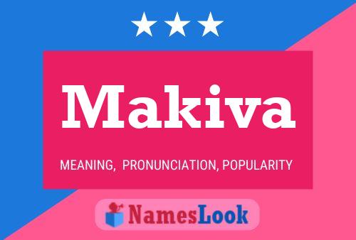 Makiva Name Poster