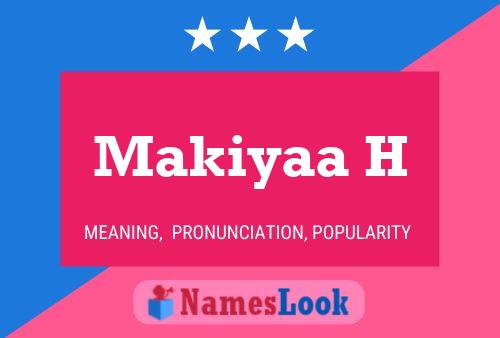 Makiyaa H Name Poster