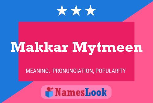 Makkar Mytmeen Name Poster