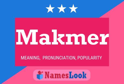 Makmer Name Poster