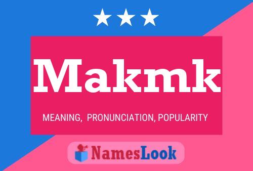 Makmk Name Poster