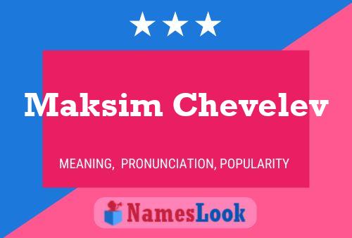 Maksim Chevelev Name Poster