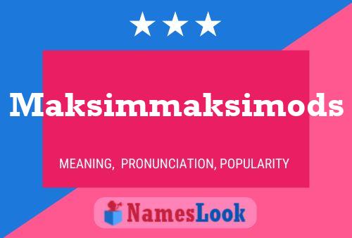 Maksimmaksimods Name Poster