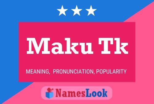 Maku Tk Name Poster