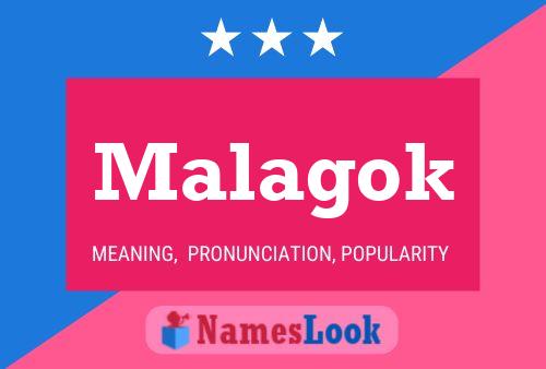 Malagok Name Poster