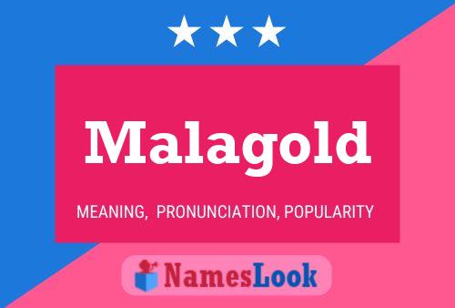 Malagold Name Poster