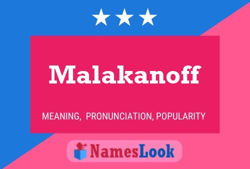 Malakanoff Name Poster