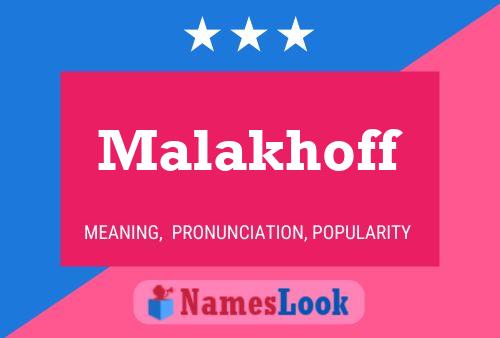 Malakhoff Name Poster