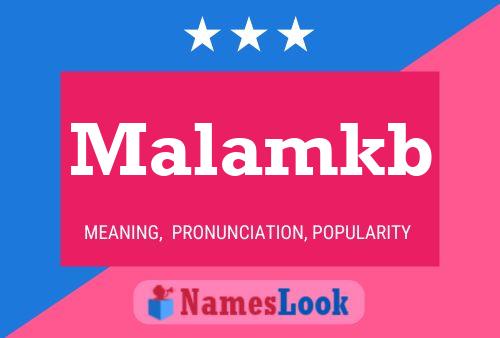 Malamkb Name Poster