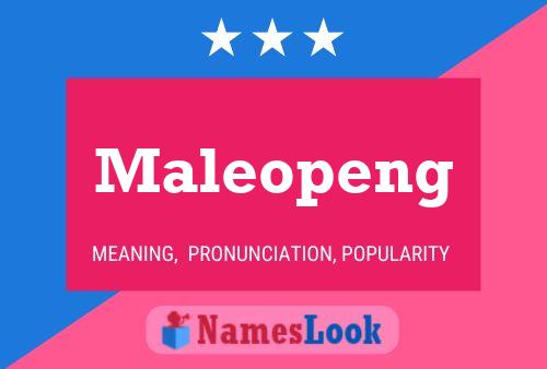 Maleopeng Name Poster