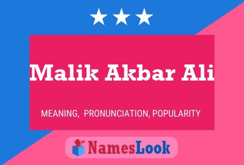 Malik Akbar Ali Name Poster