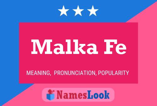 Malka Fe Name Poster