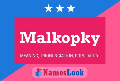 Malkopky Name Poster